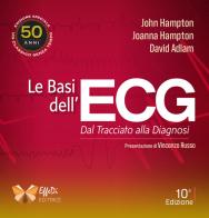 Le basi dell'ECG. Dal tracciato alla diagnosi di John Hampton, Joanna Hampton, David Adlam edito da Effedi Editrice