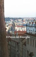Il prezzo del risveglio di Luigi Gazzola edito da Terzo Grado Edizioni
