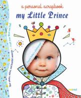 My little prince a personal scrapbook. Ediz. a colori di Alberto Bertolazzi, Sara Gianassi edito da Nuinui