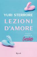 Lezioni d'amore di Yuri Sterrore edito da Rizzoli