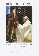 L' intimo splendore del Natale di Benedetto XVI (Joseph Ratzinger) edito da Libreria Editrice Vaticana