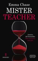 Mister teacher. Ediz. italiana di Emma Chase edito da Newton Compton Editori