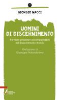 Uomini di discernimento. Formare presbiteri accompagnatori nel discernimento morale di Giorgio Nacci edito da EMP - Edizioni Messaggero Padova