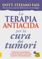 La terapia antiacida per la cura dei tumori. Ediz. ampliata di Stefano Fais edito da Macro Edizioni