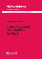 Il riciclaggio dei capitali mafiosi di Andrea Apollonio edito da Giuffrè