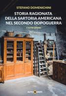 Storia ragionata della sartoria americana nel secondo dopoguerra e altre storie di Stefano Domenichini edito da Autori Riuniti