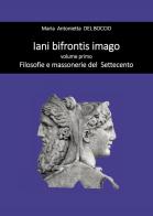 Iani bifrontis imago vol.1 di Maria Antonietta Del Boccio edito da Passione Scrittore selfpublishing