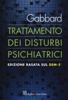 Trattamento dei disturbi psichiatrici edito da Raffaello Cortina Editore