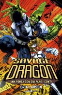 Savage Dragon vol.2 di Erik Larsen edito da Editoriale Cosmo
