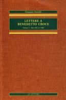 Lettere a Benedetto Croce vol.1 di Giovanni Gentile edito da Le Lettere