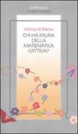 Chi ha paura della matematica cattiva? di Wilma Di Palma edito da Robin