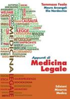Appunti di medicina legale di Tommaso Feola, Mauro Arcangeli, Elio Nardecchia edito da Minerva Medica