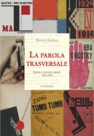 La parola trasversale. Libri e avanguardie 1900-1950 di Maurizio Scudiero edito da Luni Editrice