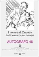 I novanta di Zanzotto. Studi, incontri, lettere, immagini edito da Interlinea