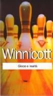 Gioco e realtà di Donald W. Winnicott edito da Armando Editore