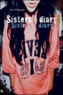 Sister's diary di Ilaria D'Alessandro edito da Enzo Delfino Editore