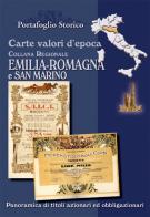 Carte valori d'epoca. Emilia Romagna e San Marino di Alex Witula, Leonardo Paganello edito da Portafoglio Storico