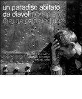 Un paradiso abitato da diavoli di Salvatore Sparavigna, Roberto Russo, Giuseppe Capuozzo edito da IIST-VOX