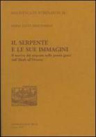 Il serpente e le sue immagini. Il motivo del serpente nella poesia greca dall'«Iliade» all'«Orestea» di M. Lucia Sancassano edito da New Press