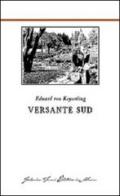 Versante sud di Eduard von Keyserling edito da Federico Tozzi ed. in Saluzzo