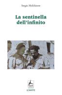 La sentinella dell'infinito di Sergio Melchiorre edito da 4Punte edizioni