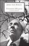 L' invenzione della poesia. Le lezioni americane di Jorge Luis Borges edito da Mondadori