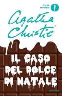 Il caso del dolce di Natale di Agatha Christie edito da Mondadori
