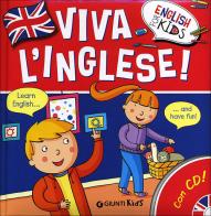 Viva l'inglese! Ediz. illustrata. Con CD Audio di Gabriella Ballarin edito da Giunti Kids