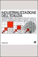 Industrializzazione dell'edilizia edito da edizioni Dedalo