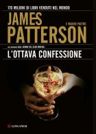 L' ottava confessione di James Patterson, Maxine Paetro edito da Longanesi