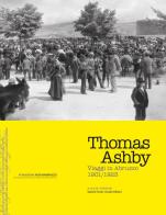 Thomas Ashby. Viaggi in Abruzzo 1901-1923. Ediz. inglese e italiana edito da Fondazione Pescarabruzzo