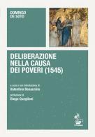 Deliberazione nella causa dei poveri (1545) di Domingo De Soto edito da Il Formichiere