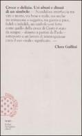 Croce e delizia. Usi, abusi e disusi di un simbolo di Clara Gallini edito da Bollati Boringhieri
