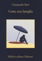 Come una famiglia di Giampaolo Simi edito da Sellerio Editore Palermo
