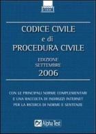 Codice civile e di procedura civile 2006 edito da Alpha Test
