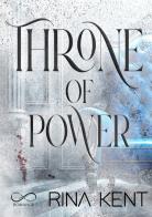Throne of power di Rina Kent edito da Hope