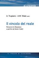 Il vincolo del reale. Percorsi di riflessione a partire da Xavier Zubiri edito da Il Pozzo di Giacobbe