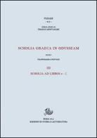 Scholia graeca in Odysseam vol.3 edito da Storia e Letteratura