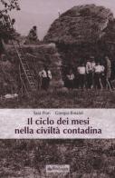 Il ciclo dei mesi nella civiltà contadina di Sara Prati, Giorgio Rinaldi edito da Pendragon