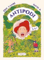 Antipodi di David B., Eric Lambé edito da Coconino Press