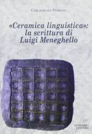 Ceramica linguistica. La scrittura di Luigi Meneghello di Carlachiara Perrone edito da Congedo