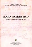 Il canto artistico. Respirazione artistica vocale di Mario Antonietti, Marcello Falletti edito da Anscarichæ Domus
