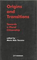 Origins and transitions towards a plural citizenship edito da Ipermedium Libri