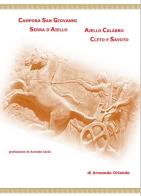 Campora San Giovanni, Serra d'Aiello, Aiello Calabro, Cleto e Savuto di Armando Orlando edito da Ma.Per.