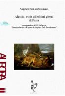 Alessio, ossia gli ultimi giorni di Psara di Angelica Palli Bartolommei edito da Aurora Edizioni
