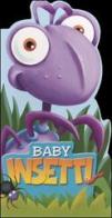 Baby insetti. Ediz. illustrata di Charles E. Reasoner, Adam Devaney, Paula Doherty edito da Just For Kids Press