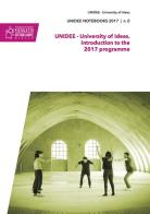 UNIDEE. University of ideas. Introduction to the 2017 programme edito da Cittadellarte