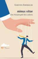 Mimus vitae. Das possenspiel des lebens di Karsten Birnbaum edito da Europa Edizioni