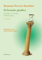 Il grande giudice. Il tempo e il destino dell'Occidente di Romano Ferrari Zumbini edito da Paracelsus ed.