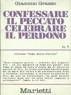 Confessare il peccato celebrare il perdono di Giacomo Grasso edito da Marietti 1820